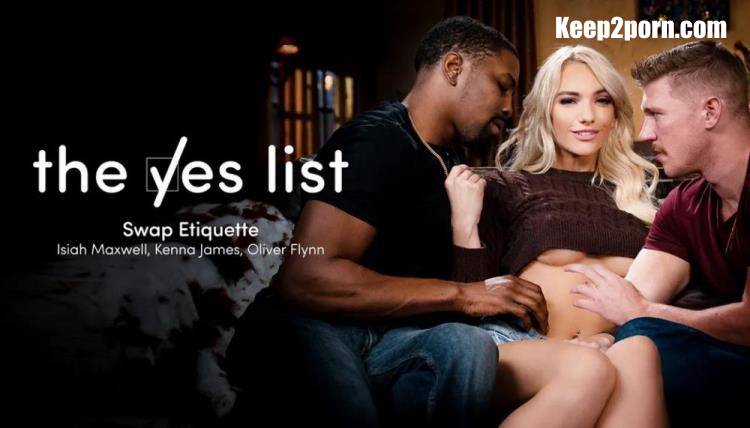 Kenna James - The Yes List - Swap Etiquette [AdultTime, The Yes List / FullHD 1080p]