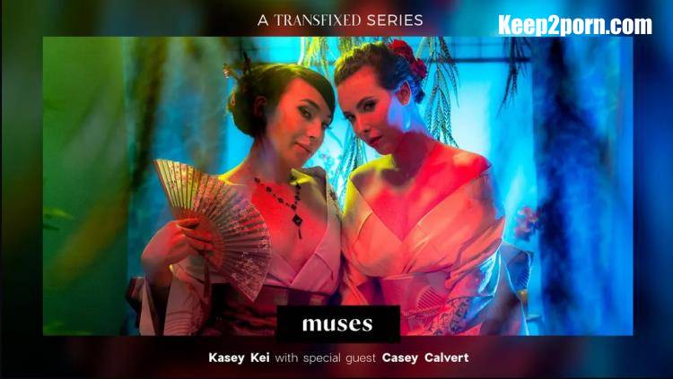Casey Calvert, Kasey Kei - MUSES: Kasey Kei [Transfixed, AdultTime / FullHD 1080p]