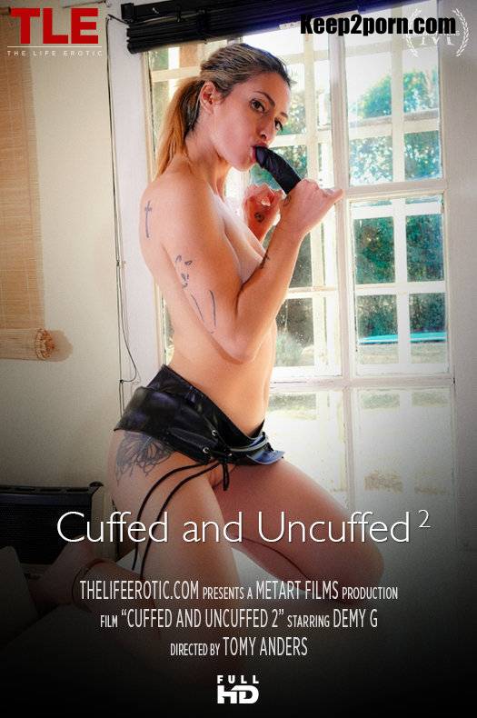 Demy G - Cuffed And Uncuffed 2 [Thelifeerotic / FullHD 1080p]