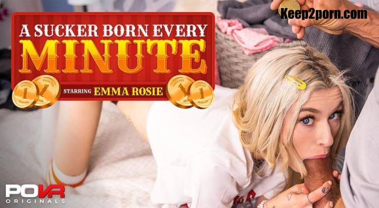 Emma Rosie - A Sucker Born Every Minute [POVR Originals, POVR / UltraHD 4K 3600p / VR]