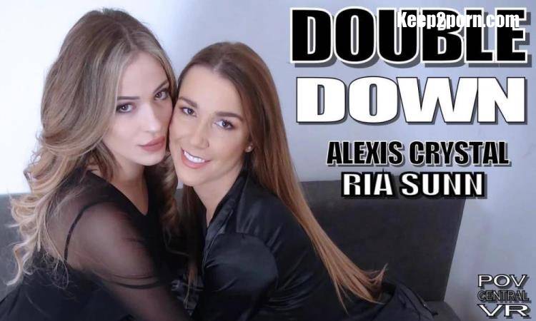 Alexis Crystal, Ria Sunn - Double Down [POVcentralVR, SLR / UltraHD 4K 4096p / VR]