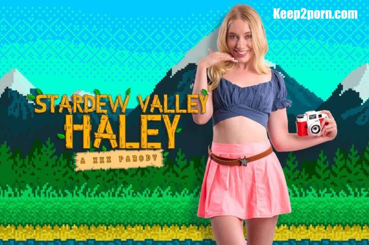 Kallie Taylor - Stardew Valley: Haley A XXX Parody [VRCosplayX / UltraHD 4K 3072p / VR]