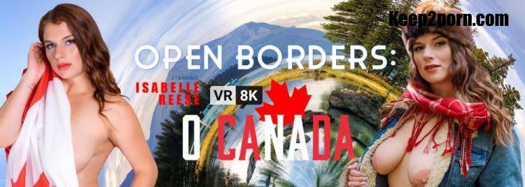 Isabelle Reese - Open Borders: O Canada [VRBangers / UltraHD 4K 3072p / VR]