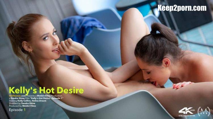 Helina Dream, Kelly Collins - Kelly's Hot Desire Episode 1 [VivThomas, MetArt / FullHD 1080p]