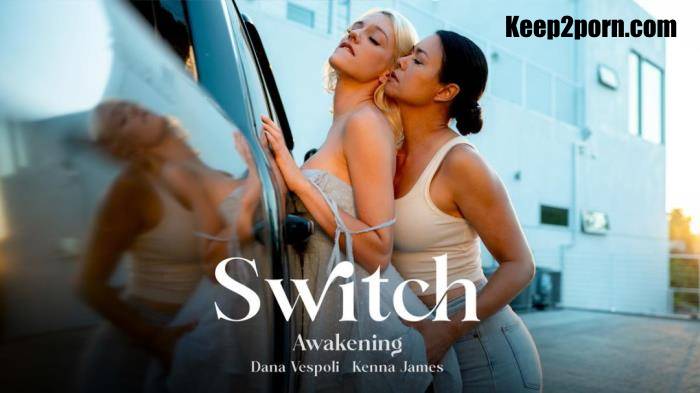 Dana Vespoli, Kenna James - Switch: Awakening [FullHD 1080p]