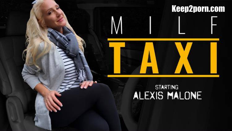 Alexis Malone - Revenge is a Wild Ride [MilfTaxi, MYLF / FullHD 1080p]