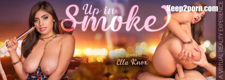 Ella Knox - Up In Smoke [VRBangers / UltraHD 2K 2048p / VR]