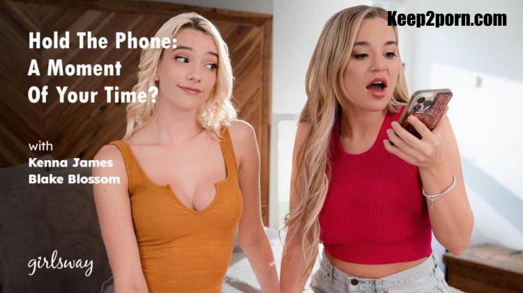 Blake Blossom, Kenna James - Hold The Phone: A Moment Of Your Time? [GirlsWay, AdultTime / SD 544p]