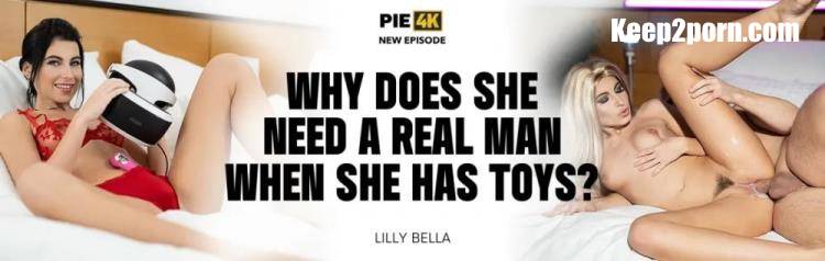 Lilly Bella - Why Does She Need A Real Man When She Has Toys? [Pie4K, Vip4K / FullHD 1080p]