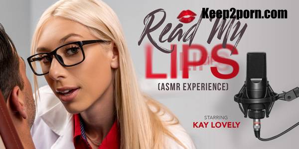 Kay Lovely - Read My Lips - ASMR Experience [VR Conk / UltraHD 2K 1920p / VR]