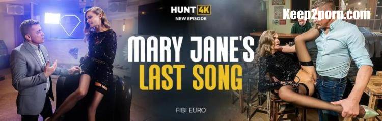 Fibi Euro - Mary Jane's Last Song [Hunt4K, Vip4K / FullHD 1080p]