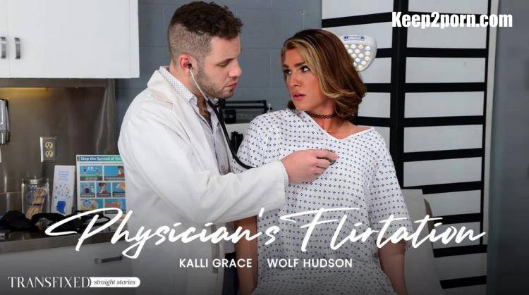 Wolf Hudson, Kalli Grace - Physician's Flirtation [Transfixed, AdultTime / SD 544p]