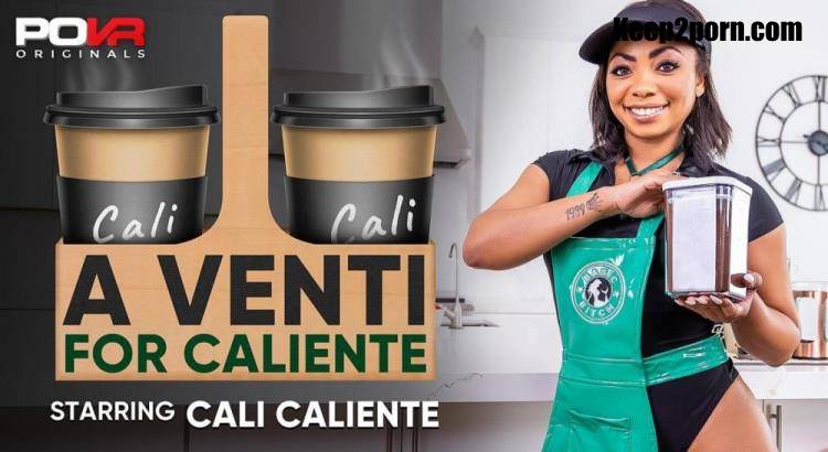 Cali Caliente - A Venti For Caliente [POVR Originals, POVR / UltraHD 4K 3600p / VR]
