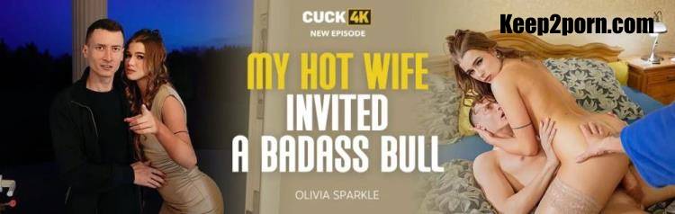 Olivia Sparkle - My Hot Wife Invited a Badass Bull [Cuck4K, Vip4K / FullHD 1080p]