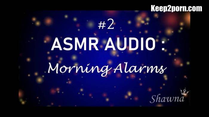 Goddess Shawna - ASMR Audio Morning Alarms [UltraHD 2160p]