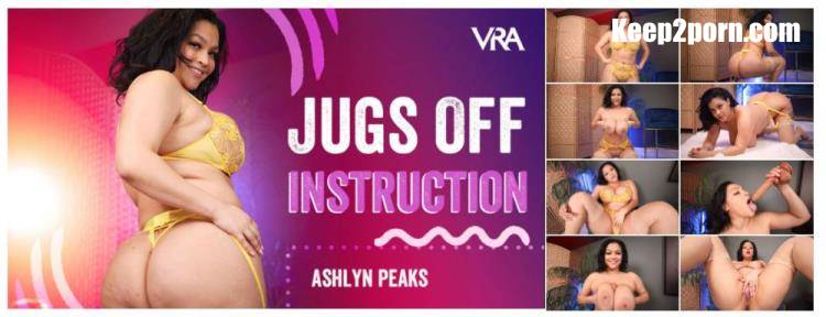 Ashlyn Peaks - Jugs Off Instruction [VRAllure / UltraHD 4K 4096p / VR]