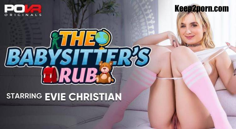 Evie Christian - The Babysitter's Rub [POVR Originals, POVR / UltraHD 4K 3600p / VR]