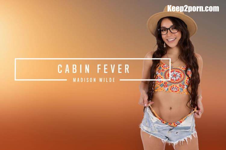 Madison Wilde - Cabin Fever [BabeVR / UltraHD 4K 3584p / VR]