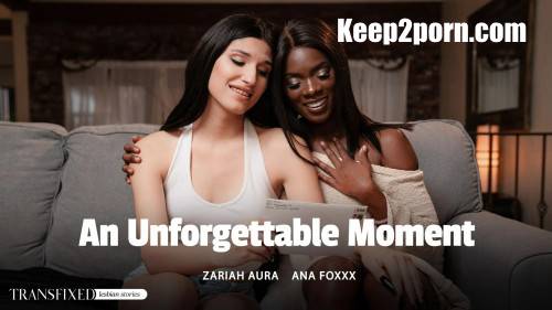 Ana Foxxx, Zariah Aura - An Unforgettable Moment [SD 544p]