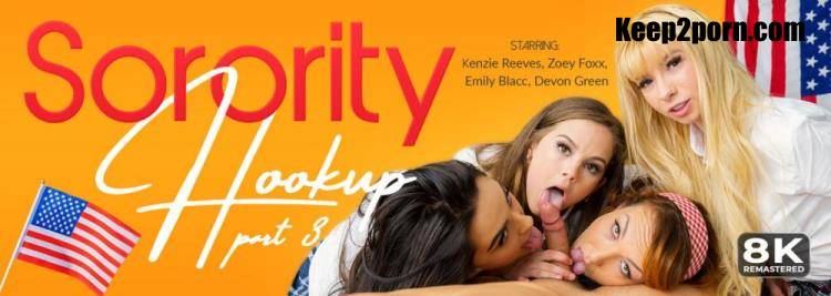 Devon Green, Emily Blacc, Kenzie Reeves, Zoey Foxx - Sorority Hookup Part 3 [VRBangers / UltraHD 4K 3840p / VR]