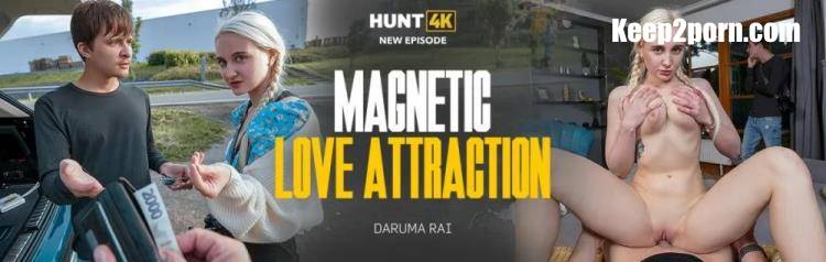 Daruma Rai - Magnetic Love Attraction [Hunt4K, Vip4K / FullHD 1080p]