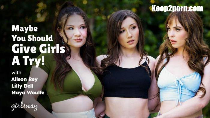 Alison Rey, Lilly Bell, Maya Woulfe - Maybe You Should Give Girls A Try! [FullHD 1080p]