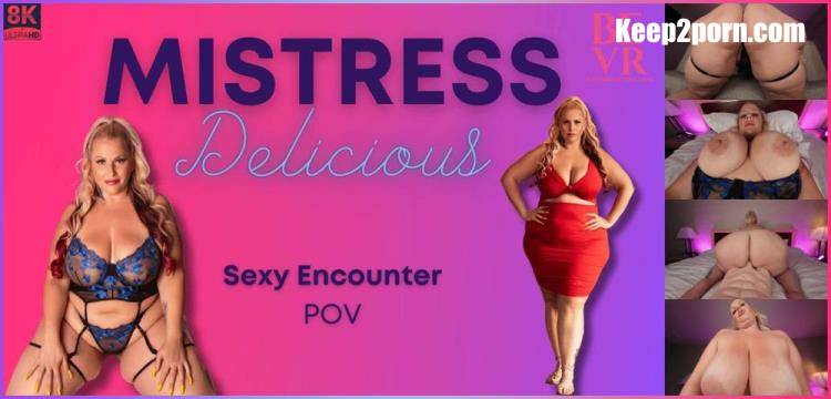 Mistress Delicious - Sexy Encounter [Blush Erotic, SLR / UltraHD 4K 4096p / VR]