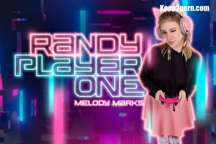 Melody Marks - Randy Player One [BaDoinkVR / UltraHD 2K 2048p / VR]