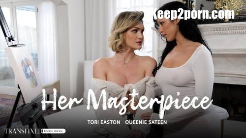 Tori Easton, Queenie Sateen - Her Masterpiece [SD 576p]