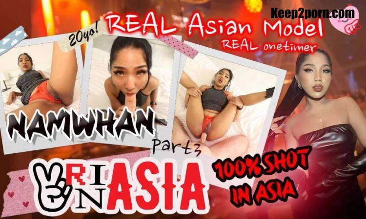 Namwhan - Hot Model Namwhan Is Back For a Third Round! [VRinAsia, SLR / UltraHD 4K 3840p / VR]