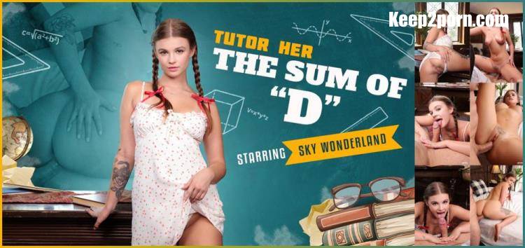 Sky Wonderland - Tutor Her: The Sum of 'D' [VRSpy / UltraHD 2K 1920p / VR]