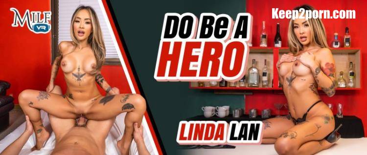 Linda Lan - DO Be A Hero [MilfVR / UltraHD 2K 1920p / VR]