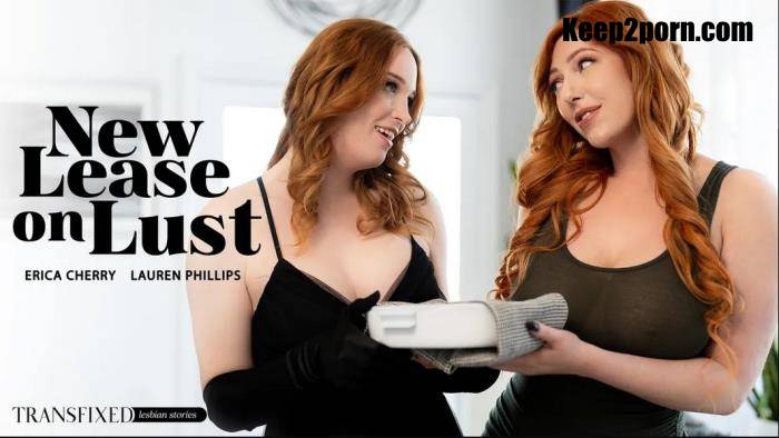 Lauren Phillips, Erica Cherry - New Lease On Lust [UltraHD 4K 2160p]