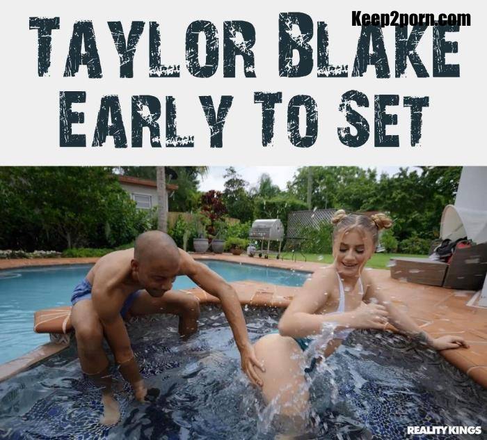 Taylor Blake - Early to Set [SD 480p]