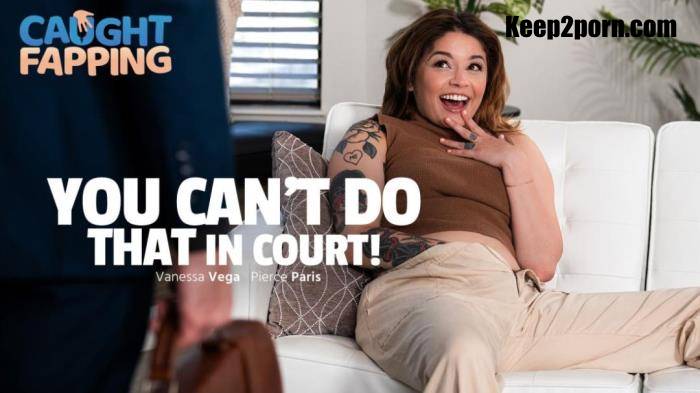 Vanessa Vega - You Can't Do THAT In Court! [FullHD 1080p]