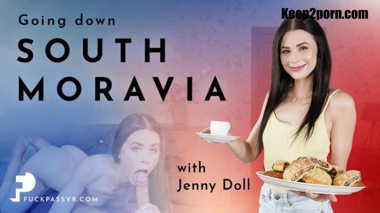 Jenny Doll - Going Down South - Moravia [FuckPassVR / UltraHD 4K 2880p / VR]