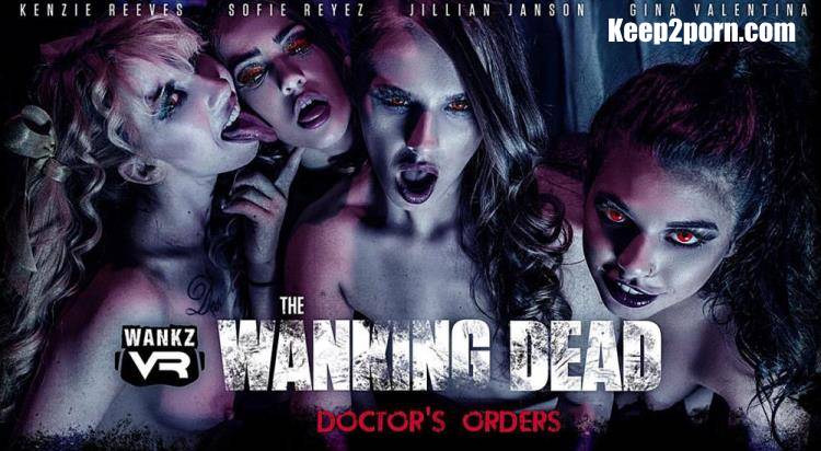 Gina Valentina, Jillian Janson, Kenzie Reeves, Sofie Reyez - The Wanking Dead: Doctor's Orders - Remastered [WankzVR / UltraHD 4K 3456p / VR]