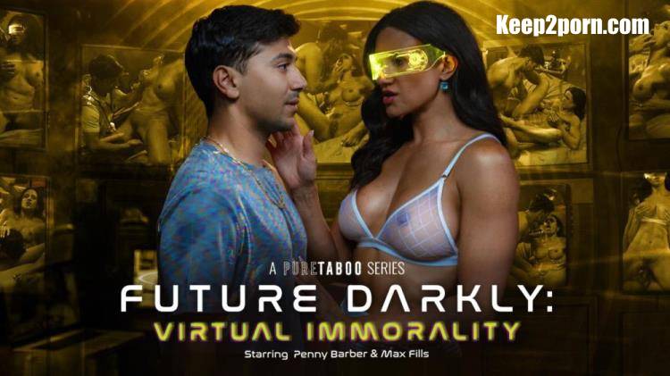 Penny Barber - Future Darkly: Virtual Immorality [PureTaboo / FullHD 1080p]