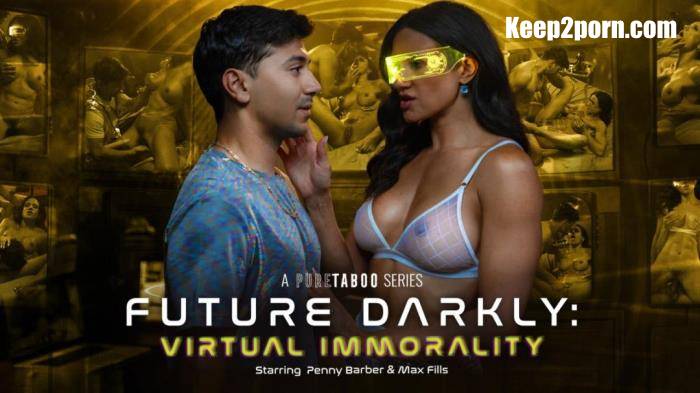 Penny Barber - Future Darkly: Virtual Immorality [SD 576p]