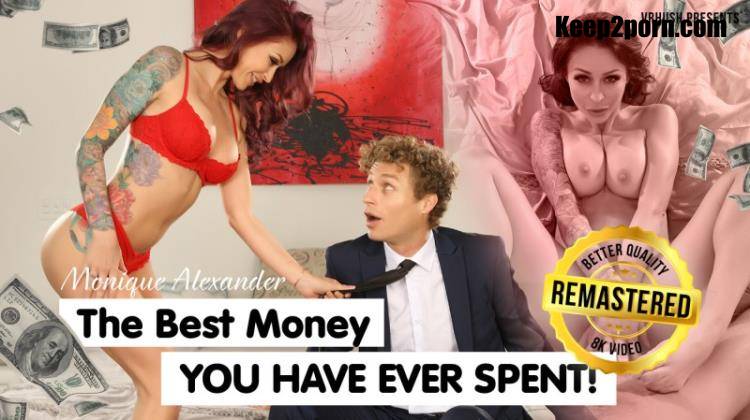 Monique Alexander - The Best Money You Have Ever Spent [VRHush / UltraHD 4K 3840p / VR]