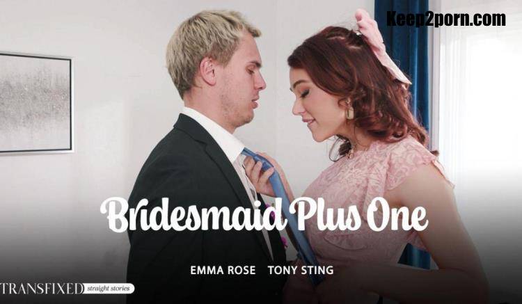 Emma Rose, Tony Sting - Bridesmaid Plus One [TransFixed / FullHD 1080p]