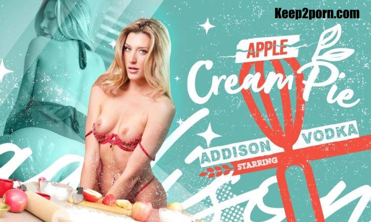 Addison Vodka - Apple Cream Pie [VRSpy / UltraHD 4K 4096p / VR]