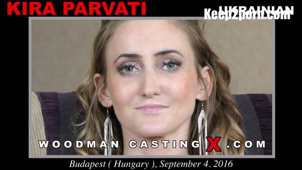 Kira Parvati - UPDATED 24.11.2024 [WoodmanCastingX / SD 540p]