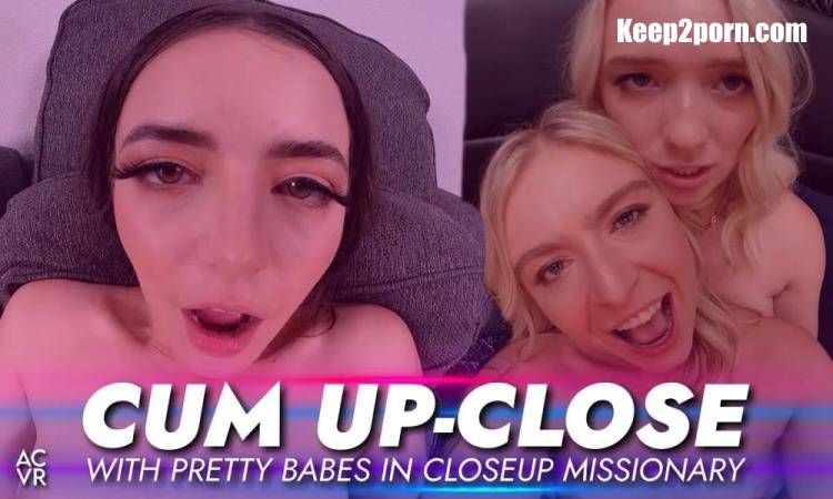 Evelyn Payne, Gianna Ivy, Juliette Mint, Krissy Knight, Kylie Quinn, Luna Fae, Riley Star, Willow Ryder - CUM UP - CLOSE with Pretty Babes in Closeup Missionary [AC VR, SLR / UltraHD 4K 2900p / VR]