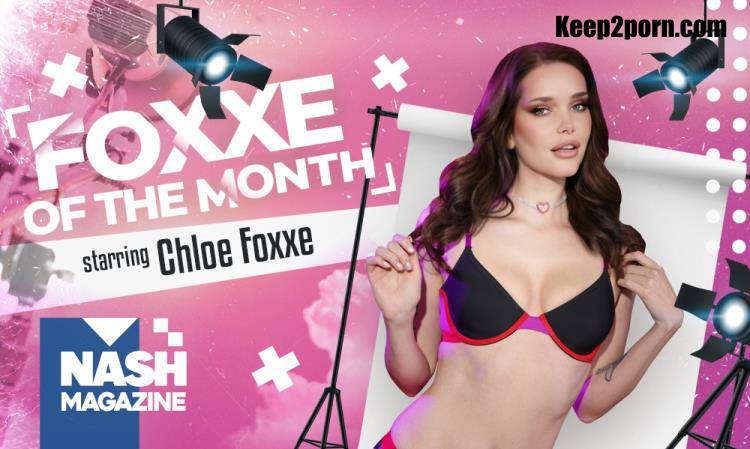 Chloe Foxxe - Nash Magazine: Foxxe of the Month [VRSpy / UltraHD 2K 1920p / VR]