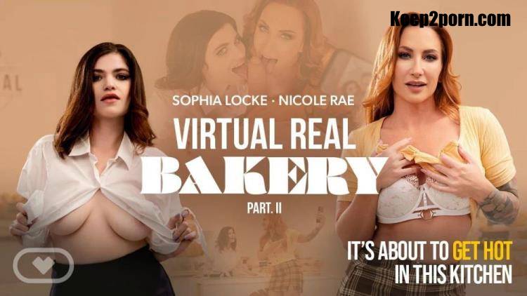 Nicole Rae, Sophia Locke - Virtual Real Bakery Part II [VirtualRealPorn / UltraHD 4K 2160p / VR]