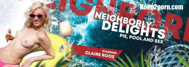 Claire Roos - Neighborly Delights: Pie, Pool and Sex [VRSpy / UltraHD 2K 1920p / VR]